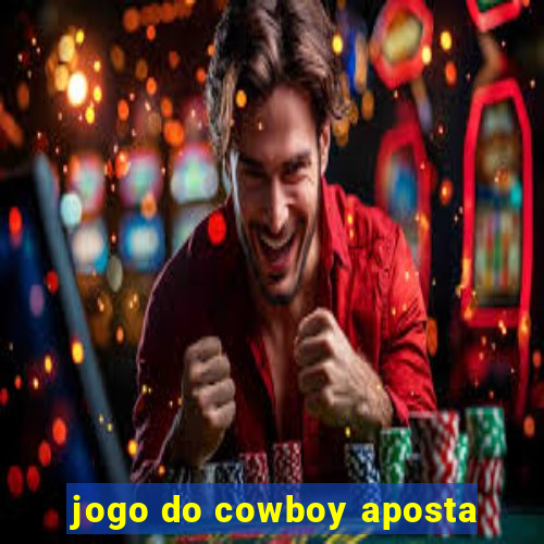 jogo do cowboy aposta