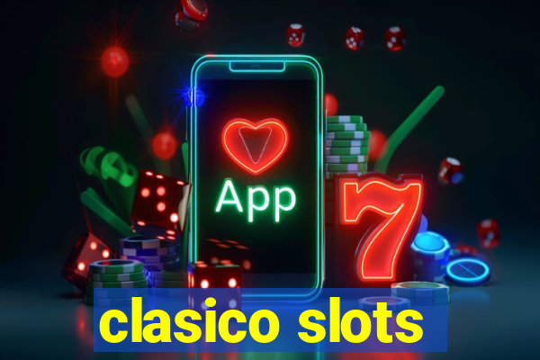 clasico slots