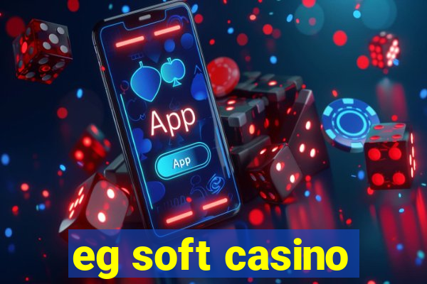 eg soft casino