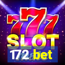 172 bet