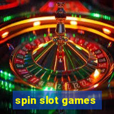 spin slot games