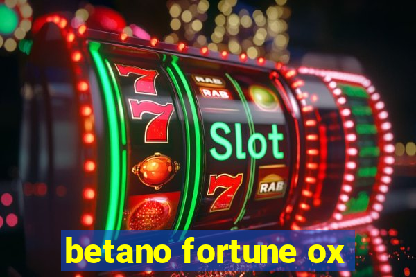 betano fortune ox