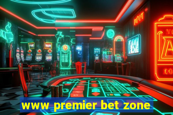 www premier bet zone