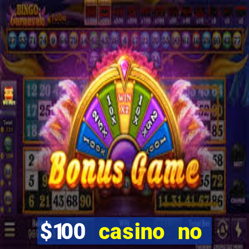 $100 casino no deposit bonus codes