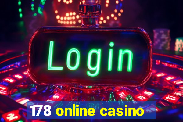 178 online casino