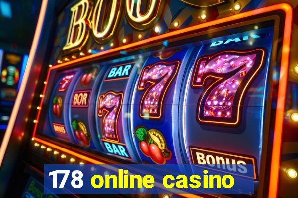 178 online casino