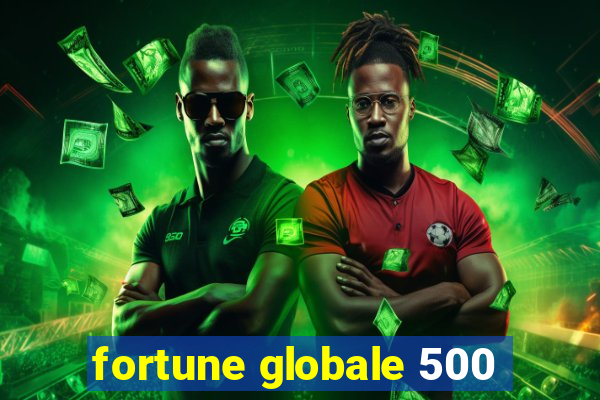 fortune globale 500