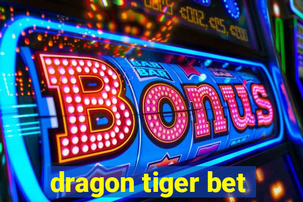 dragon tiger bet