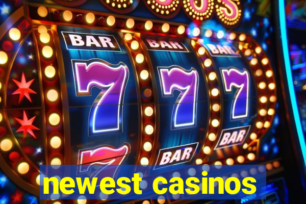 newest casinos