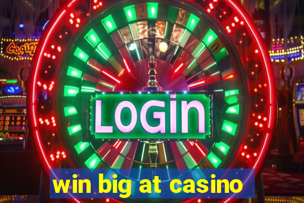 win big at casino