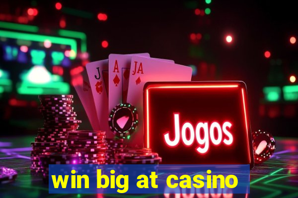 win big at casino