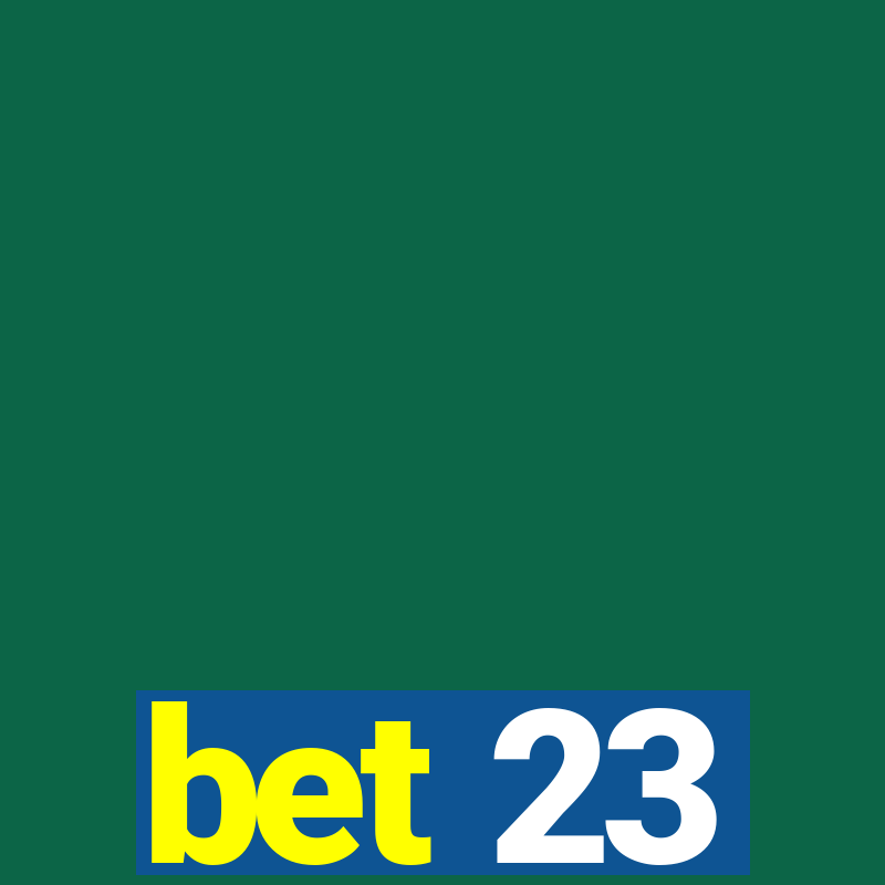 bet 23