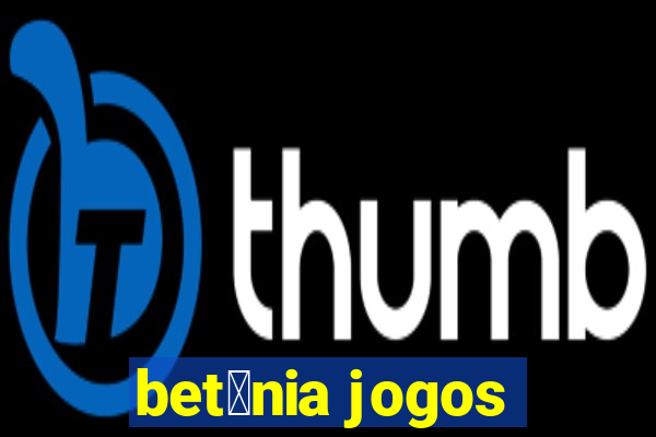 bet芒nia jogos