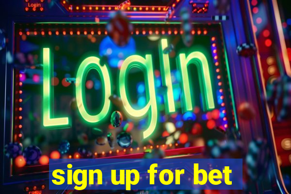 sign up for bet