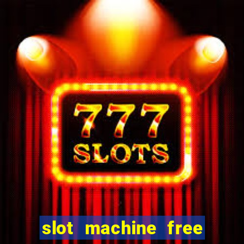 slot machine free on line