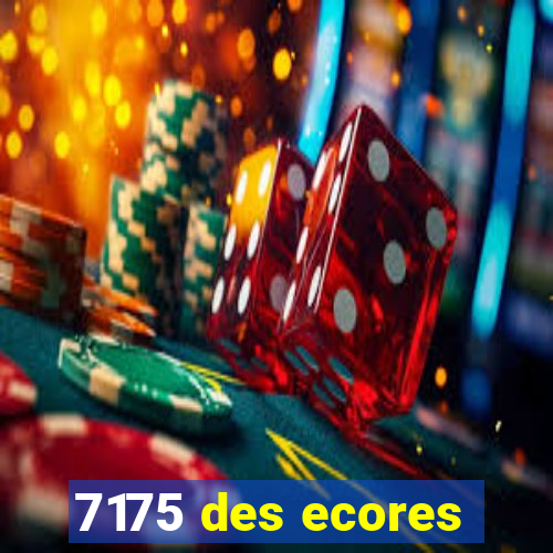 7175 des ecores