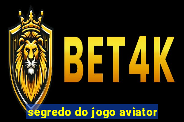 segredo do jogo aviator