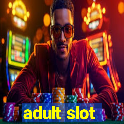 adult slot