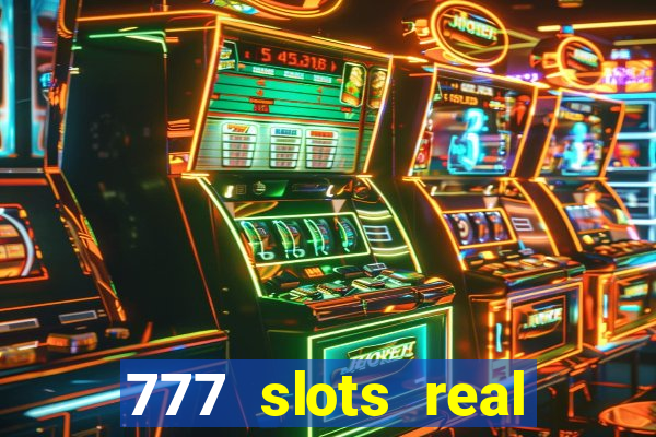 777 slots real money apk