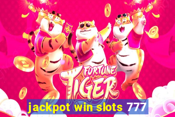 jackpot win slots 777