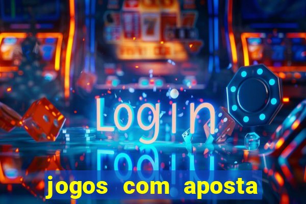 jogos com aposta de 5 reais