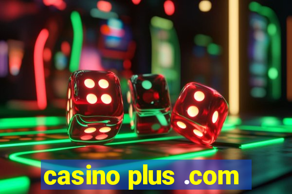 casino plus .com