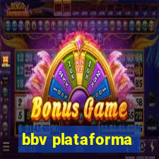 bbv plataforma