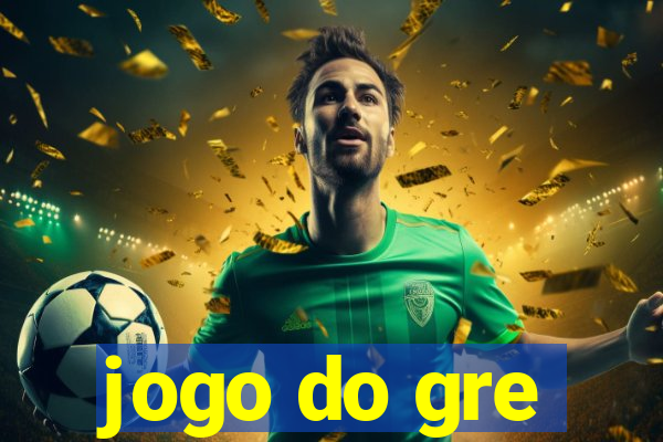 jogo do gre