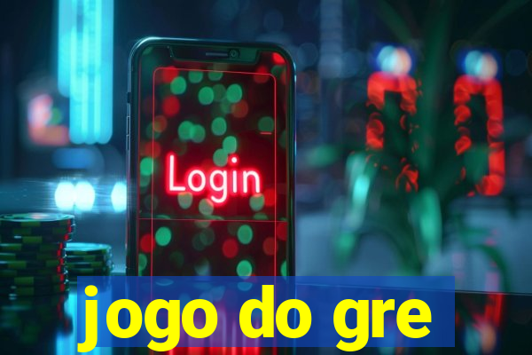 jogo do gre