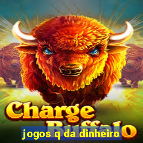 jogos q da dinheiro