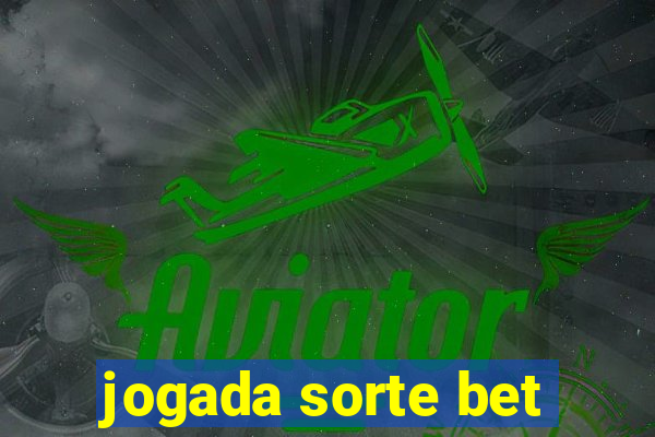 jogada sorte bet