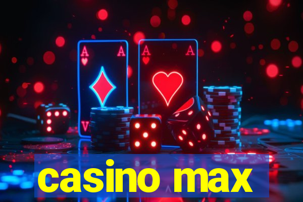 casino max