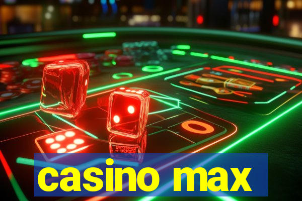 casino max