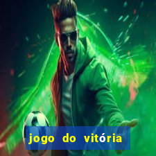 jogo do vitória onde assistir