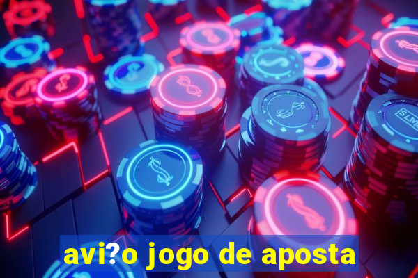 avi?o jogo de aposta