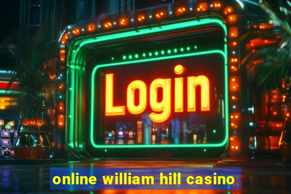 online william hill casino