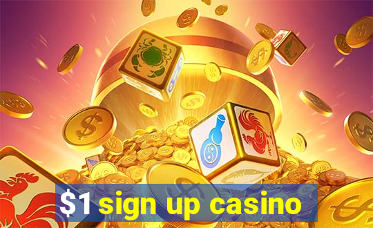 $1 sign up casino