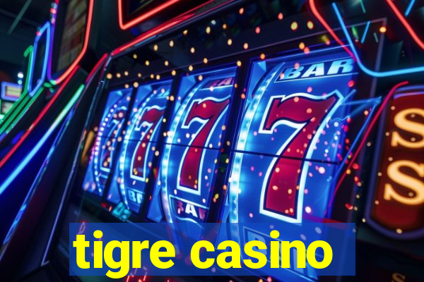 tigre casino