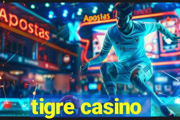 tigre casino