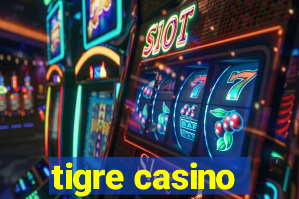 tigre casino