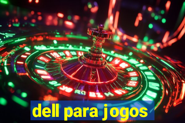 dell para jogos