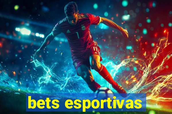 bets esportivas