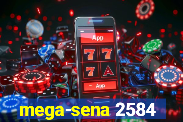 mega-sena 2584