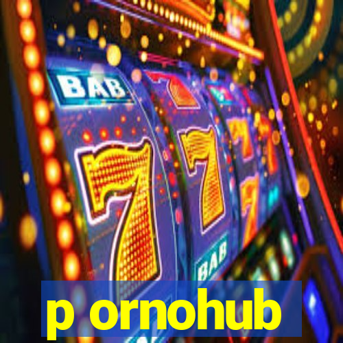 p ornohub