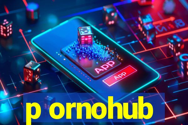 p ornohub