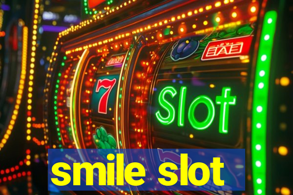 smile slot