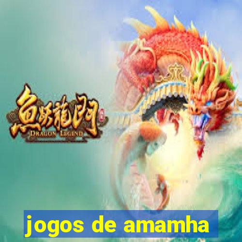 jogos de amamha