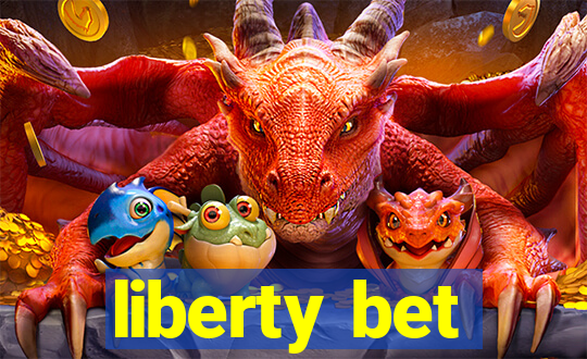 liberty bet