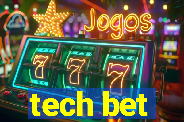 tech bet