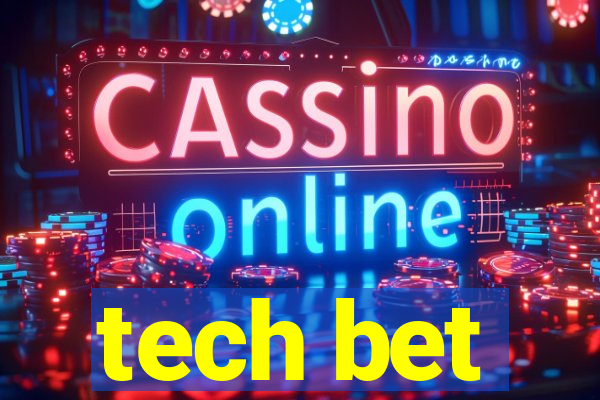 tech bet